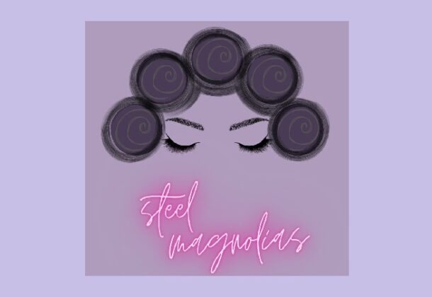 Steel Magnolias